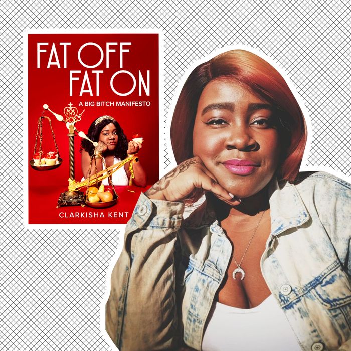 Clarkisha Kents New Memoir Tackles Racialized Fatphobia