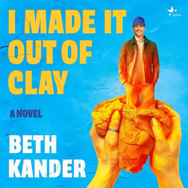 I Made It Out of Clay by Beth Kander