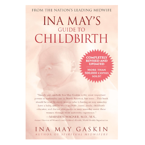 ‘Ina May’s Guide to Childbirth,’ by Ina May Gaskin