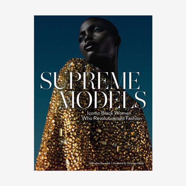 ‘Supreme Models: Iconic Black Women Who Revolutionized Fashion’