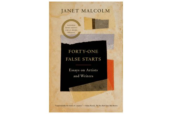 Forty-one False Starts by Janet Malcolm