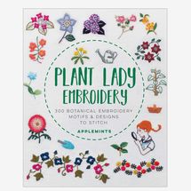 Plant Lady Embroidery: 300 Botanical Embroidery Motifs & Designs to Stitch, by Applemints
