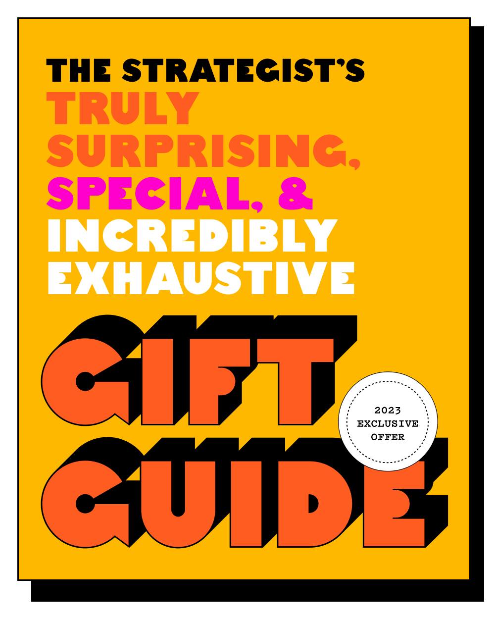 Exclusive Access to Our Exhaustive Gift Guide New York Magazine