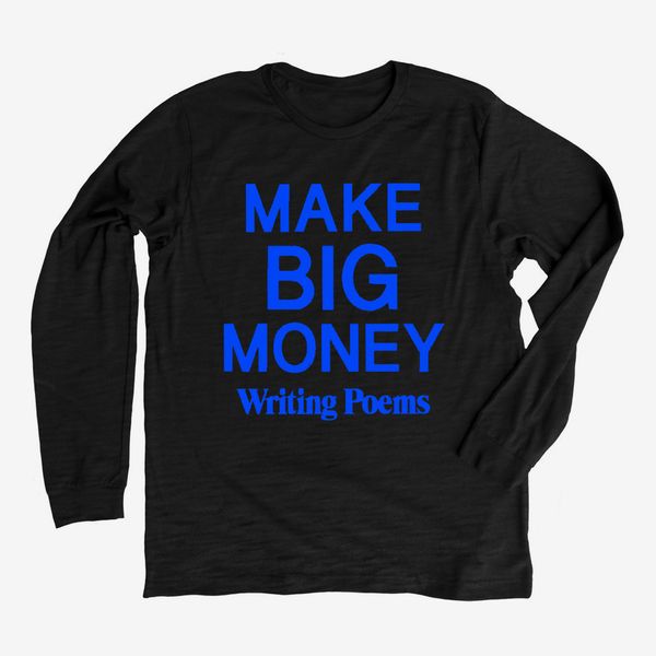 Young Blanks Make Big Money Writing Poems T-shirt