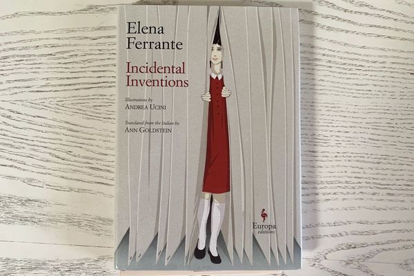 Incidental Inventions by Elena Ferrante