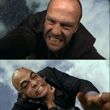 Statham breaks your neck in midair as you both fall to your death from a helicopter. (Crank)