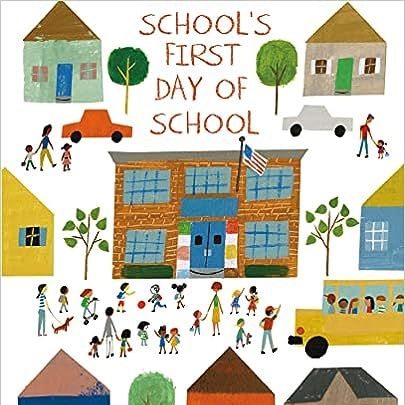 School's First Day of School by Adam Rex and Christian Robinson