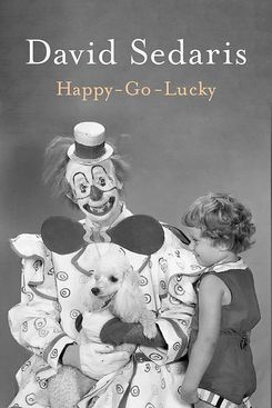 Happy-Go-Lucky, by David Sedaris, read by the author