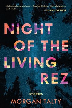 Night of the Living Rez, by Morgan Talty