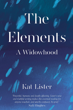 'The Elements: A Widowhood'