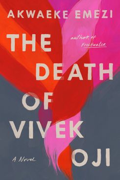 The Death of Vivek Oji: A Novel, by Akwaeke Emezi