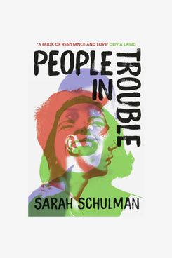 People In Trouble by Sarah Schulman