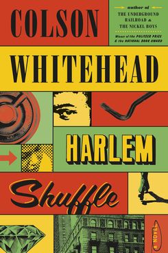 Harlem Shuffle, by Colson Whitehead