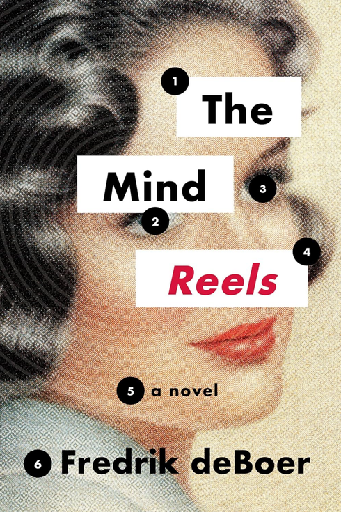 The Mind Reels, by Fredrik deBoer