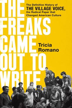 ‘The Freaks Came Out to Write’ by Tricia Romano