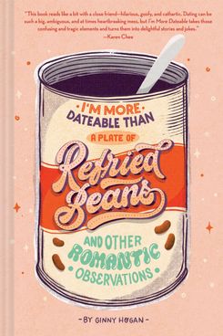I'm More Dateable Than a Plate of Refried Beans