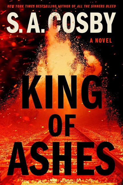 ‘King of Ashes,’ by S.A. Cosby