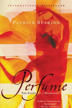 Perfume: The Story of a Murderer by Peter Suskind