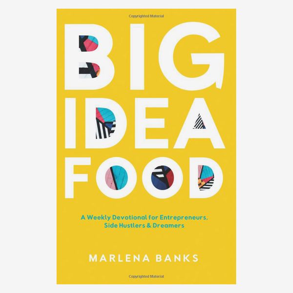 ‘Big Idea Food: A Weekly Devotional for Entrepreneurs, Side Hustlers & Dreamers’