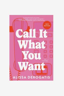 ‘Call It What You Want,’ by Alissa DeRogatis