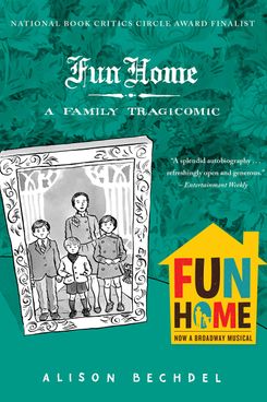 Fun Home, by Alison Bechdel