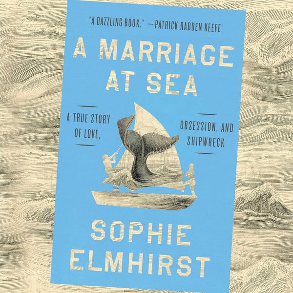 A Marriage at Sea by Sophie Elmhirst