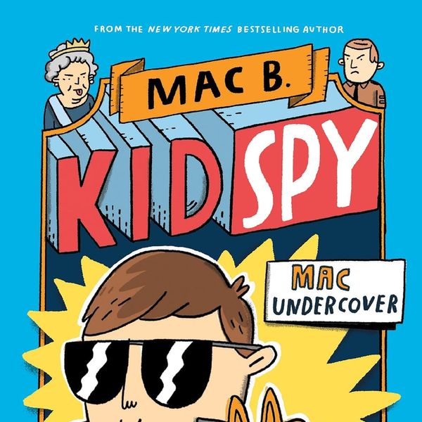 'Mac B Kid Spy: Mac Undercover,' by Mac Barnett (Book 1)