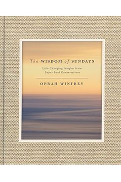 The Wisdom of Sundays, by Oprah Winfrey