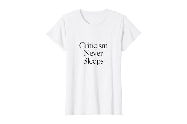 Criticism Never Sleeps Tee