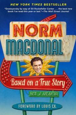 'Basado en una historia real: no una memoria', de Norm Macdonald