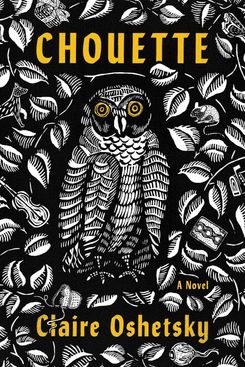 ‘Chouette,’ by Claire Oshetsky