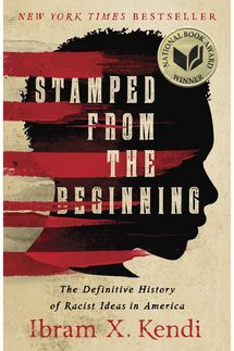 ‘Stamped From the Beginning: The Definitive History of Racist Ideas in America,’ by Ibram X. Kendi