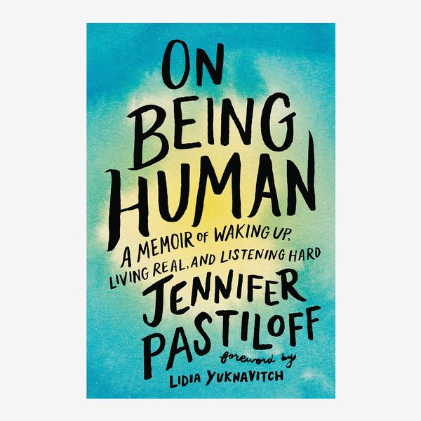 “On Being Human,” narrated by Jennifer Pastiloff