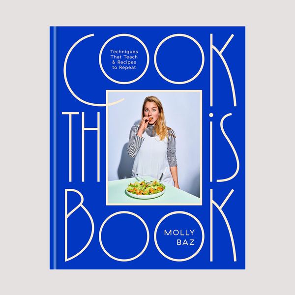 Cook This Book: Techniques That Teach and Recipes to Repeat: A Cookbook