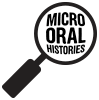 Micro Oral Histories