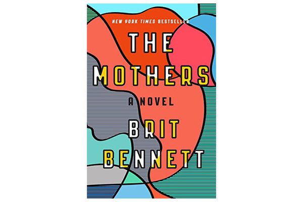 The Mothers: A Novel by Brit Bennett