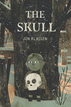 ‘The Skull,’ by Jon Klassen