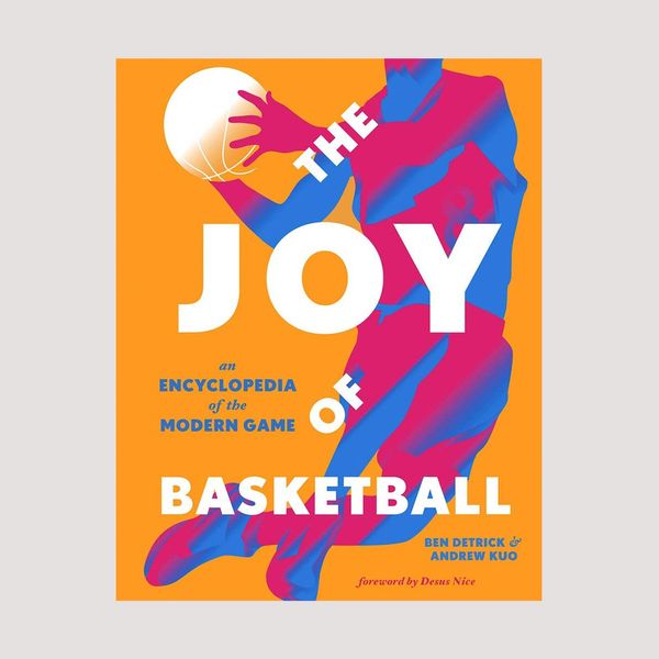 La alegría del baloncesto: una enciclopedia del juego moderno