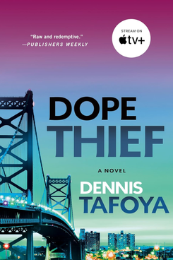 Dope Thief, by Dennis Tafoya