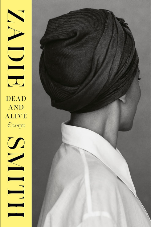 Dead and Alive: Essays, by Zadie Smith