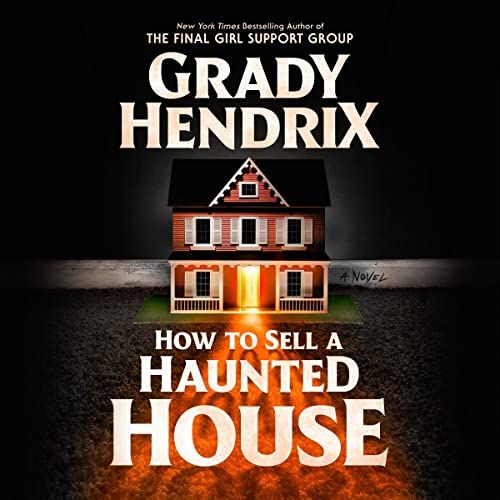 How to Sell a Haunted House, by Grady Hendrix