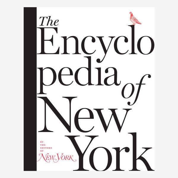 ‘The Encyclopedia of New York,' by the Editors of 'New York' Magazine