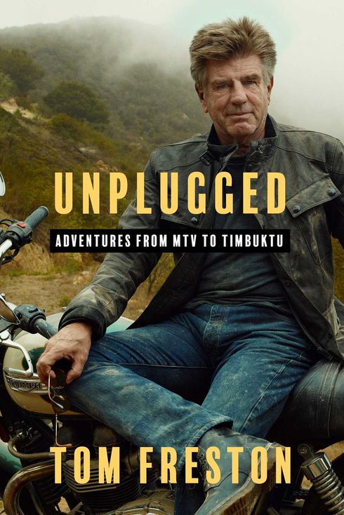 ‘Unplugged: Adventures From MTV to Timbuktu’ by Tom Freston