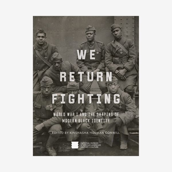 We Return Fighting by The Smithsonian National Museum of African American History and Culture