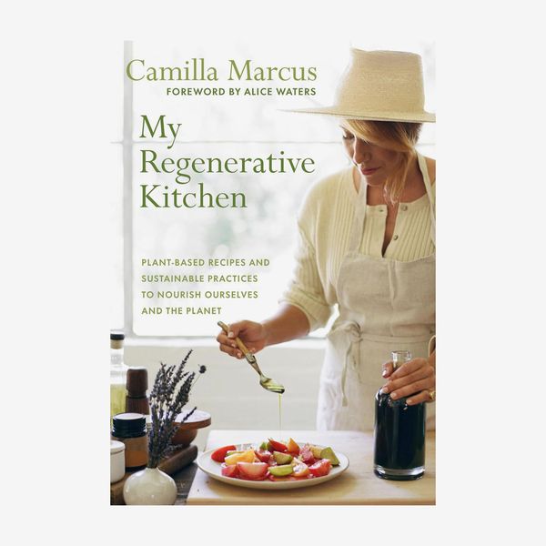 ‘My Regenerative Kitchen,’ by Camilla Marcus