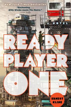Ready Player One, by Ernest Cline (2011)