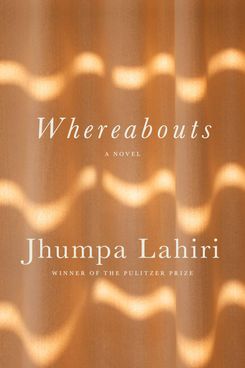 Whereabouts by Jhumpa Lahiri (April 27)