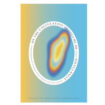 ‘On the Calculation of Volume (Book III),’ by Solvej Balle, translated by Sophia Hersi Smith and Jennifer Russell