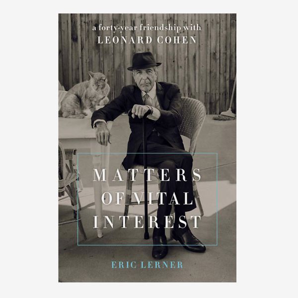 “Matters of Vital Interest: A Forty Year Friendship with Leonard Cohen,” read by William Dufris