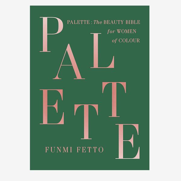'Palette: The Beauty Bible for Women of Colour,' by Funmi Fetto